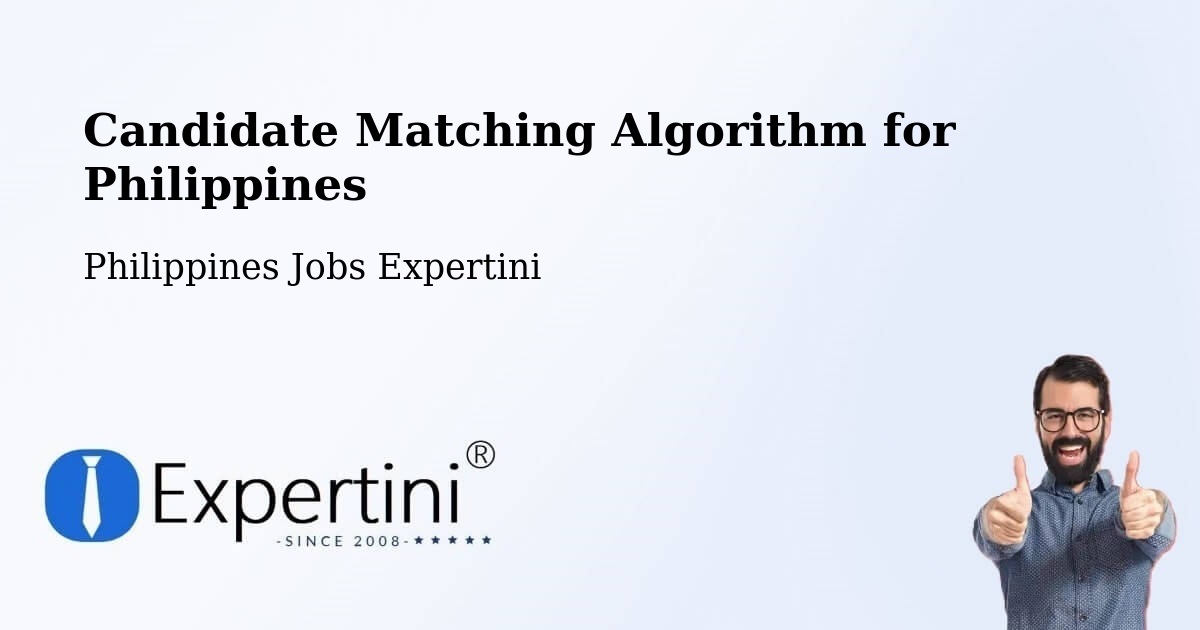 Candidate Matching Algorithm Overview – Ermita - Philippines Jobs Expertini