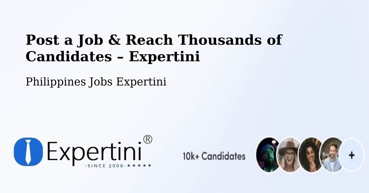Post a Job in Ermita – Hire the Right Talent - Ermita, Philippines Jobs Expertini