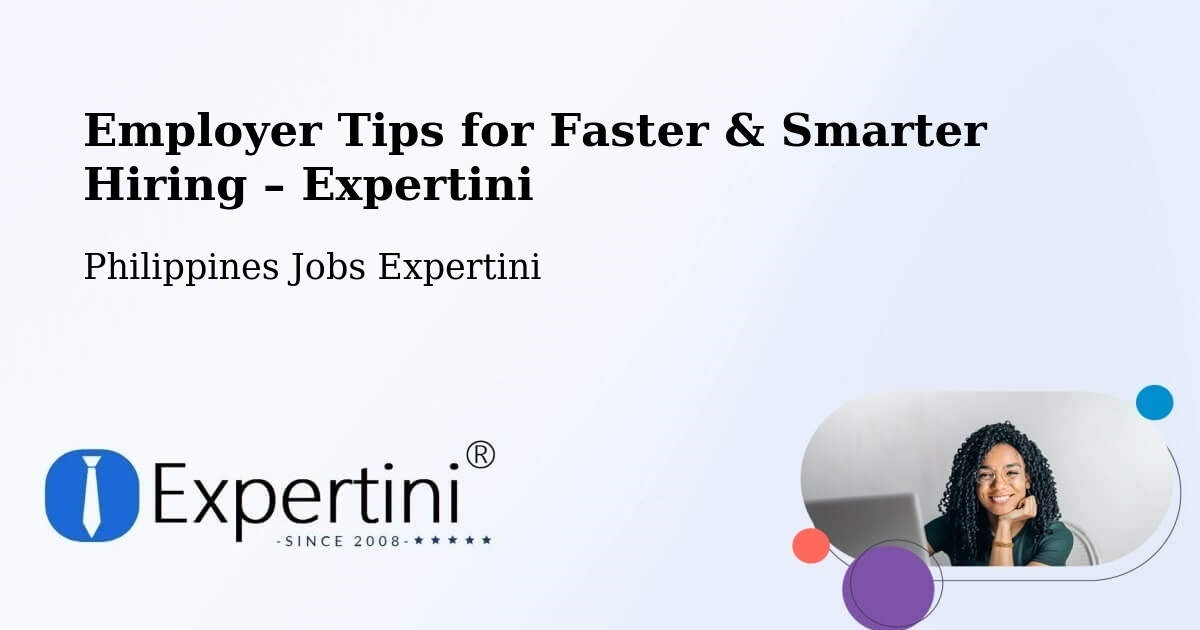 Employer Tips for Hiring & Recruitment – Ermita - Ermita, Philippines Jobs Expertini
