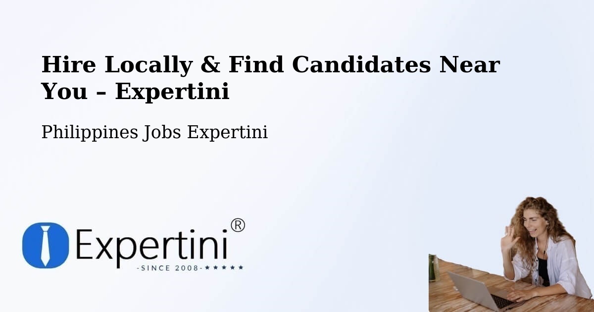 Hire Locally in Ermita – Find Qualified Candidates Near You - Ermita, Philippines Jobs Expertini