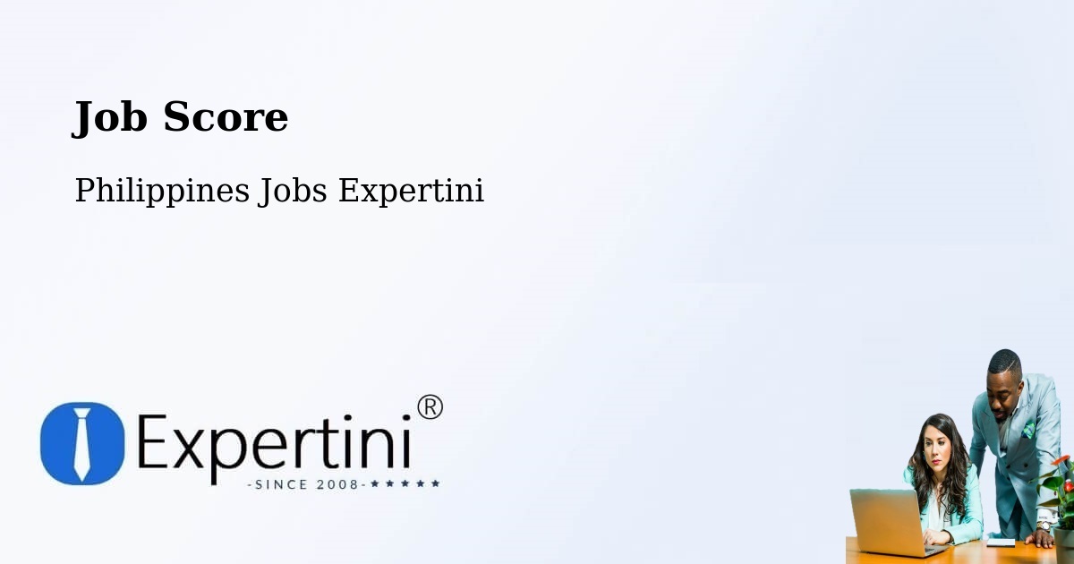 Job Score & Job Description Score Tool – Ermita - Philippines Jobs Expertini