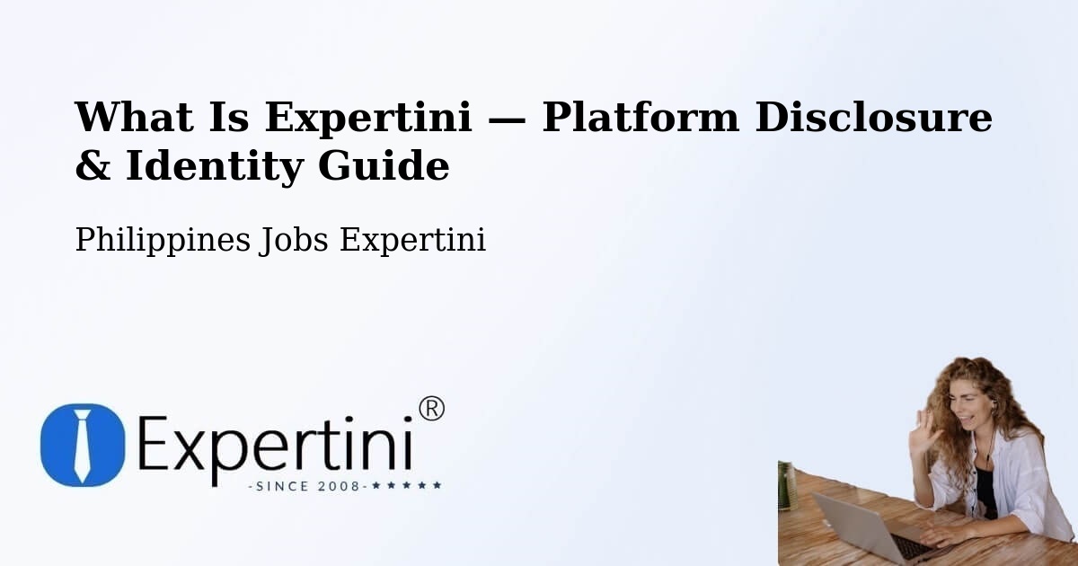 What Is Expertini — Platform Disclosure & Identity Guide – Ermita